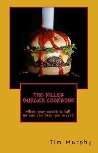The Killer Burger Cookbook