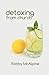Detoxing from Church by Robby McAlpine