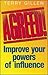 Agreed! Improve Your Powers of Influence