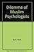 The dilemma of Muslim psych...