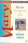 Mary, the Mother of Jesus (Character and Charisma)