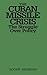 The Cuban Missile Crisis: The Struggle Over Policy