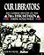 Our Liberators: The Combat History of the 746th Tank Battalion During World War II