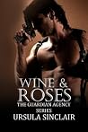 Wine &  Roses (The Guardian Agency, #3)