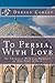 To Persia, With Love: An American Woman's Memoirs of Her Time in Iran