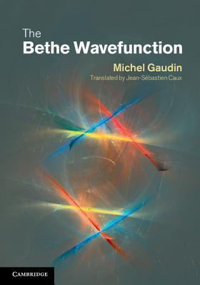 The Bethe Wavefunction (Hardcover)