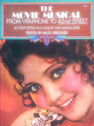 The Movie Musical from Vitaphone to 42nd Street, As Reported in a Great Fan Magazine (Paperback)