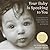 Your Baby Is Speaking to You: A Visual Guide to the Amazing Behaviors of Your Newborn and Growing Baby