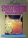Indian Chutneys, Raitas, Pickles & Preserves