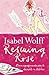 Rescuing Rose by Isabel Wolff