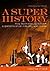 A Super History