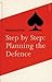 Step-By-Step: Planning the Defence (Batsford Bridge Book)