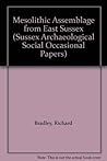 A Mesolithic assemblage from East Sussex