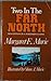 Two in the Far North