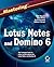 Mastering Lotus Notes and Domino 6