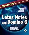 Mastering Lotus Notes and Domino 6