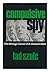 A Compulsive Spy: The Strange Career of E. Howard Hunt