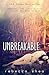 Unbreakable (Unbreakable, #1)