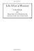 Life After a Mission: A Handbook for Returned LDS Missionaries (adjusting to their final transfer home).