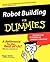 Robot Building For Dummies