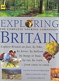 AA Exploring Britain: The Complete Touring Companion