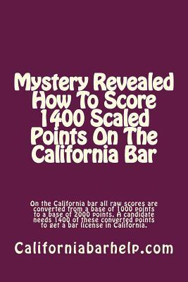 Californiabarhelp.com Mystery Revealed How To Score 1400 Scaled Points On The California Bar: On the California bar all raw scores are converted from a base of 1000 points to a base of 2000 points. A candidate needs 1400 of these converted points to get a