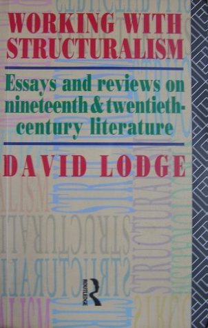 Working with Structuralism: Essays and Reviews on Nineteenth and Twentieth-century Literature (Ark Paperback)