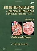 The Netter Collection of Medical Illustrations: Cardiovascular System: Volume 8