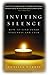 Inviting Silence  by Gunilla  Norris