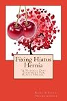 Fixing Hiatus Hernia: A Natural Hiatus Hernia Diet Treatment