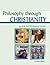 Philosophy Through Christianity by Lorraine Abbott