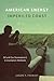 American Energy, Imperiled Coast by Jason P. Theriot