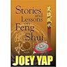 Joey Yap Stories and Lessons on Feng Shui - a collection of Essays, Articles and Tutorials on Feng Shui