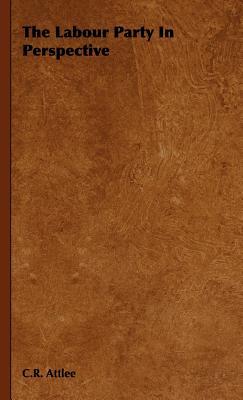 The Labour Party In Perspective