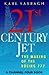 21st Century Jet: The Making of an Aeroplane (A Channel Four Book)
