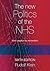 The New Politics of the NHS...