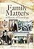Family Matters: A History o...