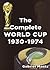 The Complete World Cup 1930-1974