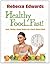 Healthy Food...Fast!: Quick...
