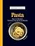 Mastering The Basics Pasta