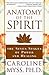 Anatomy of the Spirit by Caroline Myss