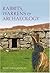 Rabbits, Warrens & Archaeology