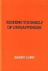 Ridding Yourself of Unhappiness