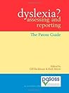 Dyslexia? Assessing and Reporting : The Patoss Guide Dyslexia? Assessing and Reporting : The Patoss Guide
