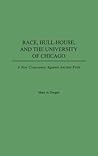 Race, Hull-House, and the University of Chicago: A New Conscience Against Ancient Evils