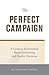The Perfect Campaign: A Guide to Relationship Based Fundraising and Quality Decisions
