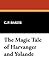 The Magic Tale of Harvanger...
