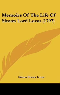 Memoirs of the Life of Simon, Lord Lovat