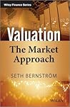 Valuation: The Market Approach (The Wiley Finance Series) Valuation: The Market Approach (The Wiley Finance Series)