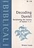 Decoding Daniel: Reclaiming...